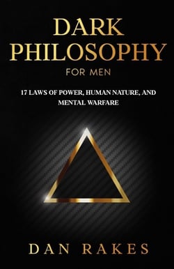Dark Philosophy for Men|Dan Rakes