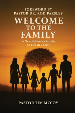 Welcome To The Family|Pastor Tim McCoy