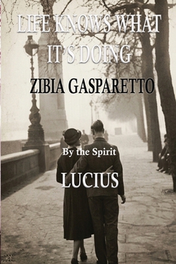 Life Knows What It's Doing|Zibia Gasparetto
