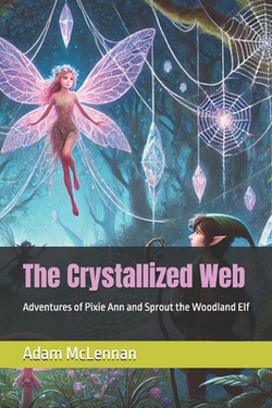 The Crystallized Web|Adam McLennan