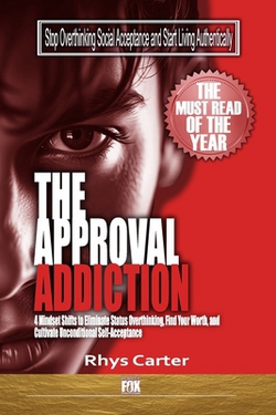 The Approval Addiction|Rhys Carter