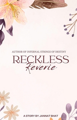 Reckless Reverie|Jannat Bhat