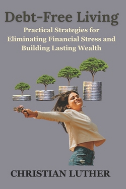Debt-Free Living|Christian Luther