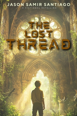 The Lost Thread|Jason Samir Santiago
