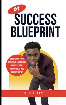 My Success Blueprint|Keron West