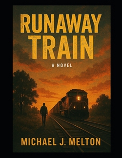 Runaway Train|Michael J. Melton
