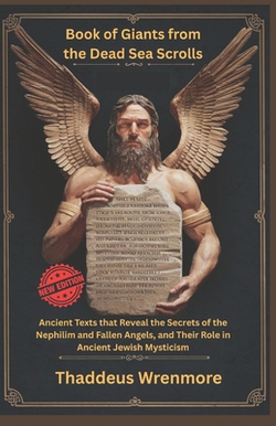 Book of Giants from the Dead Sea Scrolls|Thaddeus Wrenmore