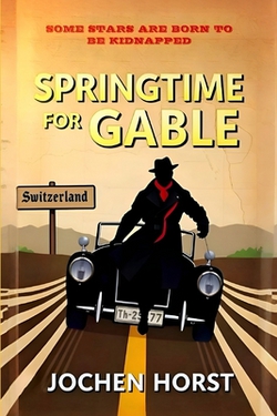 Springtime For Gable|Jochen Horst