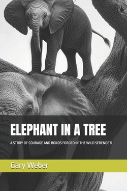 Elephant in a Tree|Gary Weber
