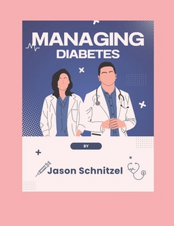 Managing Diabetes|Jason Schnitzel
