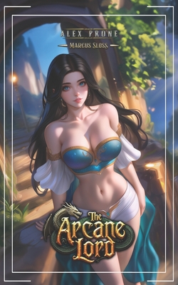 The Arcane Lord|Alex Prone