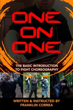 One on One - The Basic Introduction to Fight Choreography|Franklin Correa