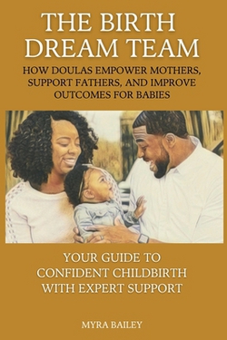 The Birth Dream Team|Myra Bailey
