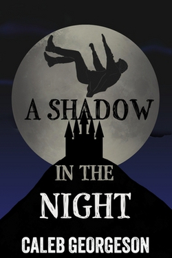 A Shadow in the Night|Caleb Georgeson