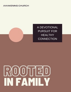 Rooted In Family|Awakening Church