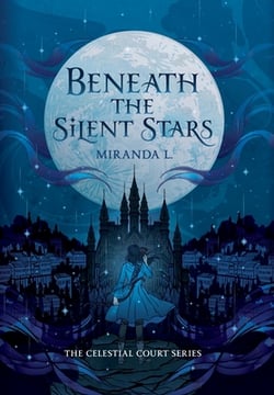 Beneath the Silent Stars|Miranda L