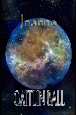 Inanna|Caitlin Ball