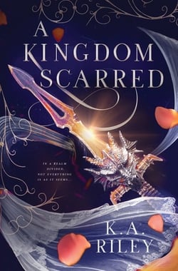 A Kingdom Scarred|K. a. Riley