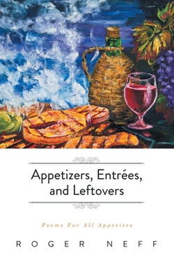 Appetizers, Entrées, and Leftovers|Roger Neff