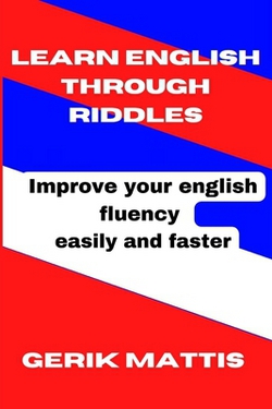 Learn English Through Riddles|Gerik Mattis