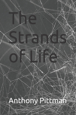 The Strands of Life|Anthony Pittman