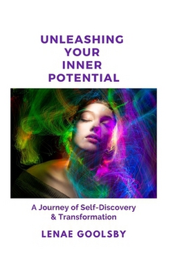Unleashing Your Inner Potential|Lenae Goolsby