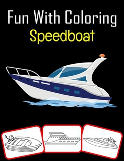 Fun with Coloring Speedboat|Rose Press House