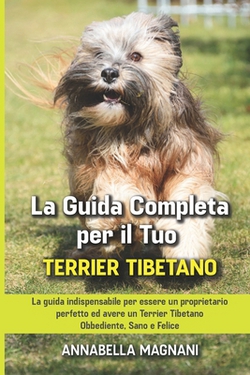 La Guida Completa per Il Tuo Terrier Tibetano|Annabella Magnani