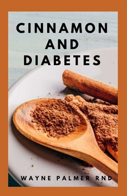 Cinnamon and Diabetes|Wayne Palmer Rnd