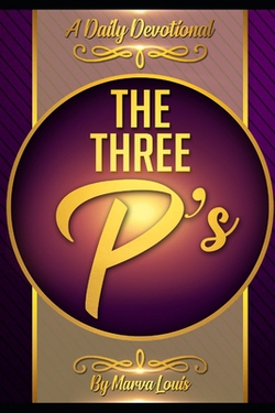 The Three P's|Marva Louis