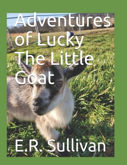 Adventures of Lucky The Little Goat|E. R. Sullivan