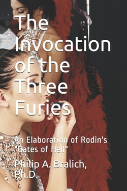 The Invocation of the Three Furies|Philip A. Bralich Ph. D.