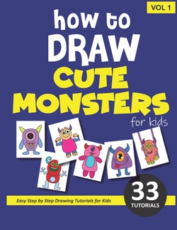 How to Draw Cute Monsters for Kids - Volume 1|Sonia Rai