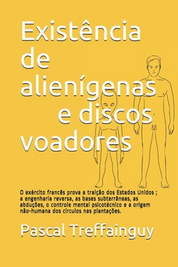 Existência de alienígenas e discos voadores|Pascal Treffainguy