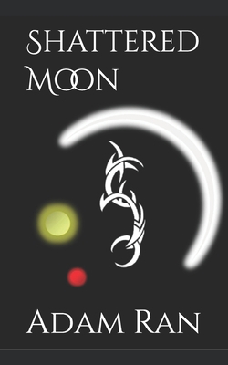 Shattered Moon|Adam Ran