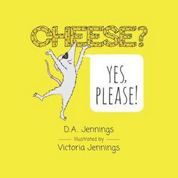 Cheese? Yes, Please!|Victoria Jennings