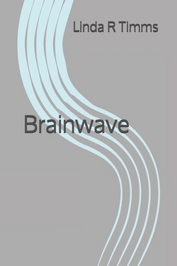 Brainwave|Linda R. Timms