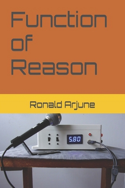 Function of Reason|Ronald Arjune