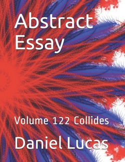 Abstract Essay|Daniel Lucas
