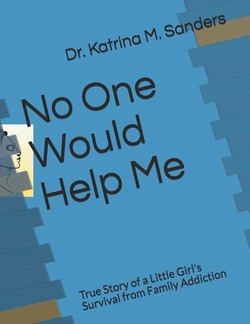 No One Would Help Me|Katrina M. Sanders