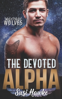 The Devoted Alpha|Susi Hawke