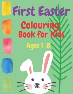 First Easter Colouring Book for Kids Ages 1-8|Kris Perso