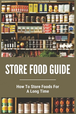 Store Food Guide|Daren Leonides