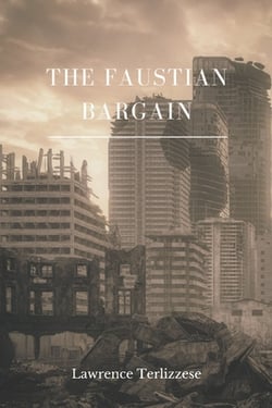 The Faustian Bargain|Lawrence Terlizzese
