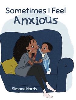 Sometimes I Feel Anxious|Simone Harris