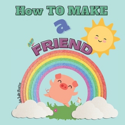 How to Make a Friend|Julie Ann Shaffer