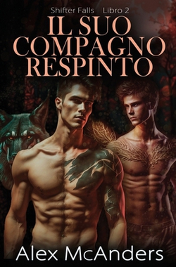 Il Suo Compagno Respinto|Alex McAnders