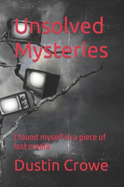 Unsolved Mysteries|Dustin L. Crowe