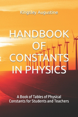Handbook of Constants in Physics|Kingsley Augustine