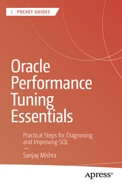 Oracle Performance Tuning Essentials|Sanjay Mishra